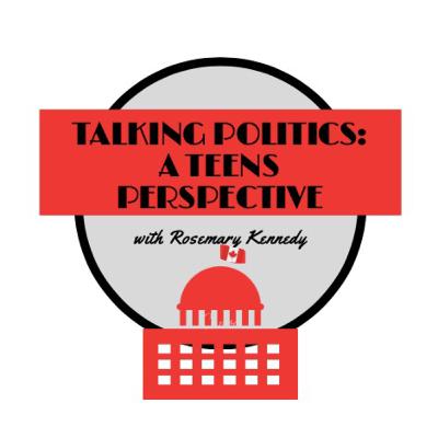 Talking Politics: A Teens Perspective - Politics 101 Talking Politics: A Teens Perspective - Politics 101