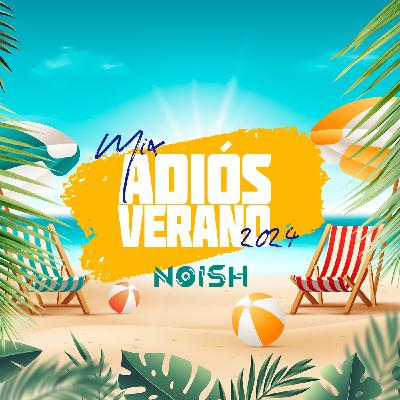 Mix Adiós Verano 2024 Mix Adiós Verano 2024