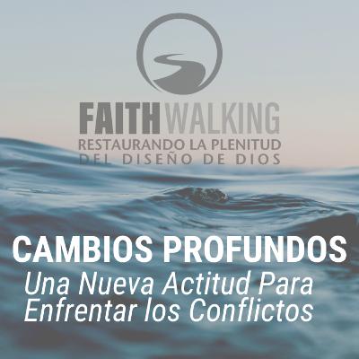 Español - Cambios Profundos: Una Nueva Actitud Para Enfrentar Los Conflictos