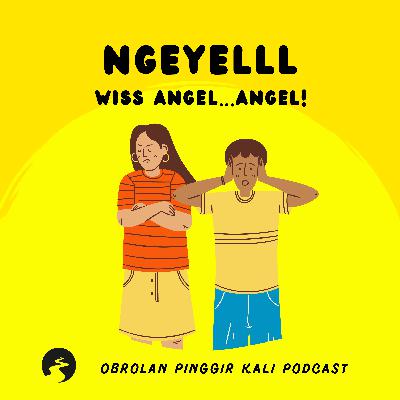 Episode #7: "Ngeyel, Wiss Angel... Angel!" Episode #7: "Ngeyel, Wiss Angel... Angel!"