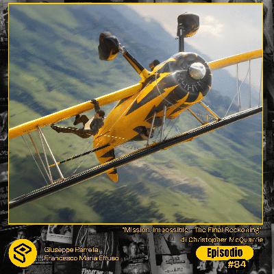 #84 - "Mission: Impossible - The Final Reckoning" di Christopher McQuarrie #84 - "Mission: Impossible - The Final Reckoning" di Christopher McQuarrie