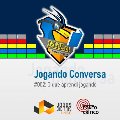 MiLu #002 - O que aprendi jogando
