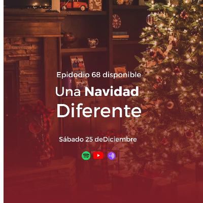 Una navidad diferente- Episodio 68 Una navidad diferente- Episodio 68
