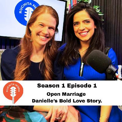 S1 Epi1: Open Marriage : Danielle’s Bold Love Story | NO ORDINARY LIFE PODCAST S1 Epi1: Open Marriage : Danielle’s Bold Love Story | NO ORDINARY LIFE PODCAST