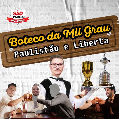 #9 BOTECO DA MIL GRAU - PAULISTA E LIBERTA
