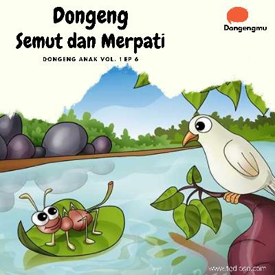 Dongeng Anak - Semut dan Burung Merpati - Dongengmu vol 1 ep 6