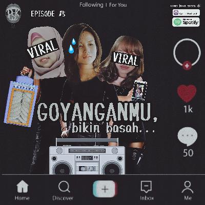 GOYANGANMU BIKIN BASAH