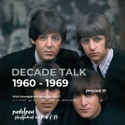 Folge 37 - Die 60er // DECADE TALK