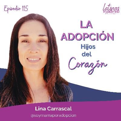 115 - La Adopción, Hijos del Corazón