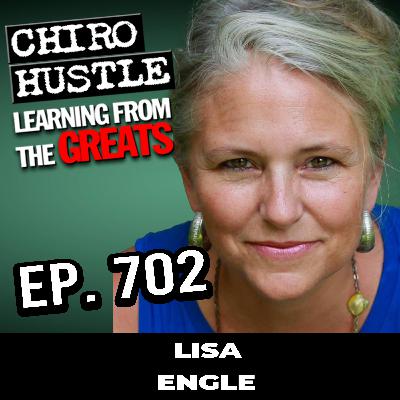 Supporting the Chiropractic Profession with a New Book - Lisa Engle - Chiro Hustle Podcast 702 Supporting the Chiropractic Profession with a New Book - Lisa Engle - Chiro Hustle Podcast 702
