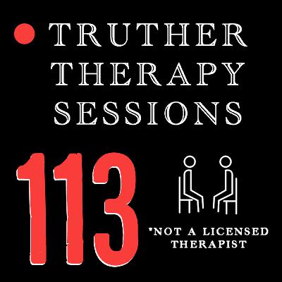 Truther Therapy Sessions - 113 -  @jtfollowsjc  Testing The Limits Of YouTube...