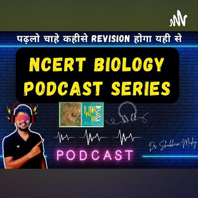 NCERT BIOLOGY PODCAST SERIES BY Dr. SHUBHAM MULEY (Trailer)