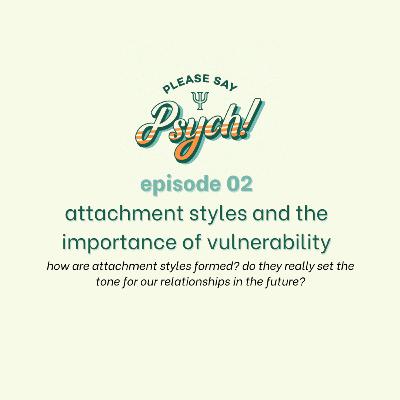 2: attachment styles and the importance of vulnerability