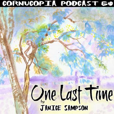 Cornucopia Radio Podcast 60: One Last Time Cornucopia Radio Podcast 60: One Last Time