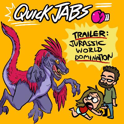 QUICK JABS: Jurassic World Domination