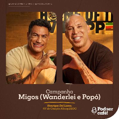#49 - Henrique Del Lama (VP de Criação AlmapBBDO) - Migos (Wanderlei Silva e Popó) | Pod ser Café!