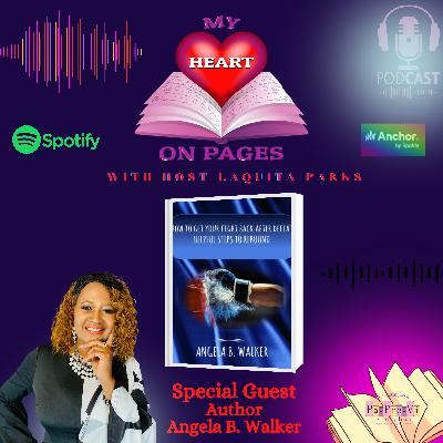 How to Get Your Fight Back After Defeat Interview with Angela B. Walker and Host, LaQuita Parks-CEO & Founder of Pa-Pro-Vi Publishing