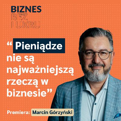Przez prawdziwy sukces rozumiem nie tylko ten finansowy - Marcin Górzyński, Aquila Group [odc. #074 BbL]
