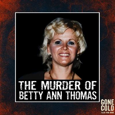 The Murder of Betty Ann Thomas