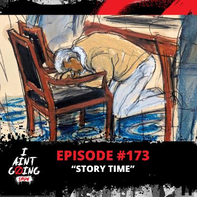 Story Time Ep: #173