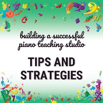 Building a Successful Piano Teaching Studio Tips and Strategies Building a Successful Piano Teaching Studio Tips and Strategies