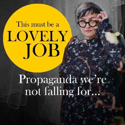 37 - Propaganda we’re not falling for...