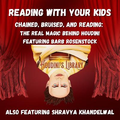 Chained, Bruised, and Reading: The Real Magic Behind Houdini Chained, Bruised, and Reading: The Real Magic Behind Houdini