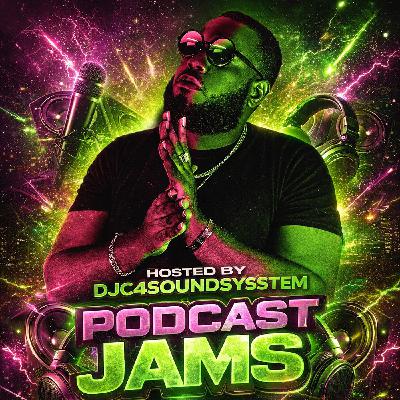 PODCAST JAMS  HOSTED BY DJC4SOUNDSYSTEM  MONDAY FEB 9TH 2026