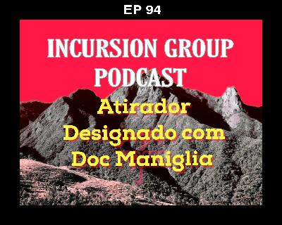 EP 94 Atirador Designado com Doc Maniglia