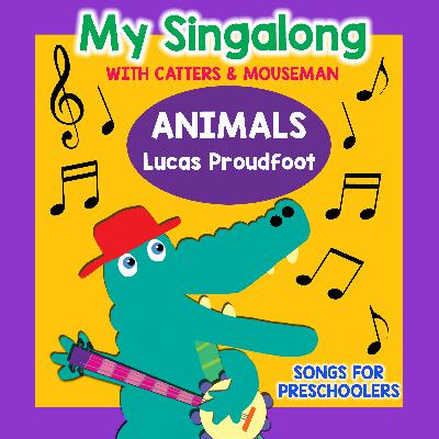 My Singalong with Catters & Mouseman - ANIMALS