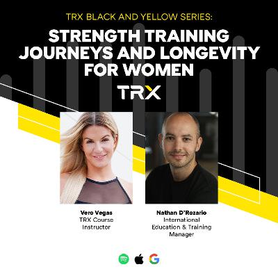 TRX Black & Yellow Series: Strength Training Journeys and Longevity for Women
