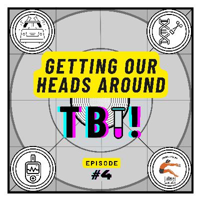 Ep. 4: "Getting Our Heads Around TBI!" Ep. 4: "Getting Our Heads Around TBI!"