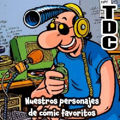 TDC Podcast - 235 - Nuestros personajes de cómic preferidos