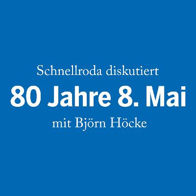 Schnellroda diskutiert – über 80 Jahre 8. Mai 1945