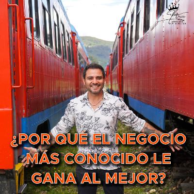 ¿Por qué el negocio más conocido le gana al mejor? ¿Por qué el negocio más conocido le gana al mejor?