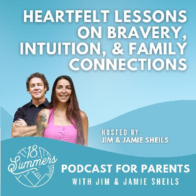 Heartfelt Lessons on Bravery, Intuition, and Family Connections