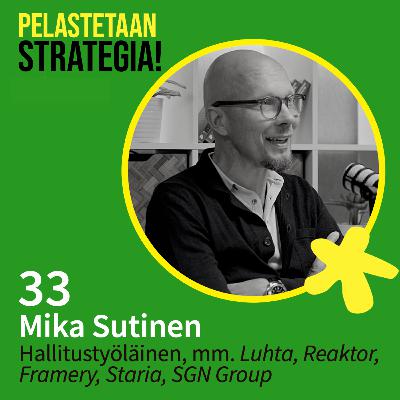 33. Mika Sutinen, strategian toteuttaminen arjessa