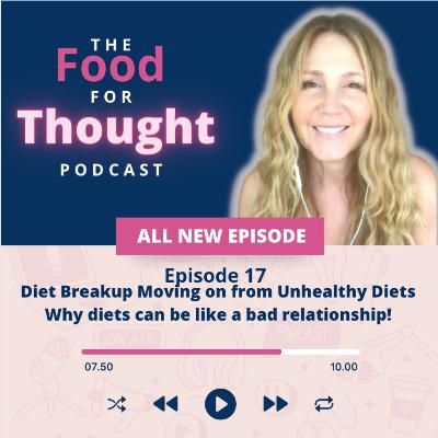 Diet Breakup, Moving on from Unhealthy Diets and why diets can be like a bad relationship! Diet Breakup, Moving on from Unhealthy Diets and why diets can be like a bad relationship!