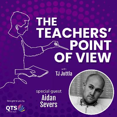 The Teachers' Point of View - Aidan Severs