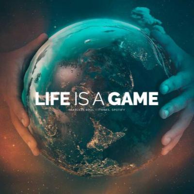 Life is a Game Life is a Game