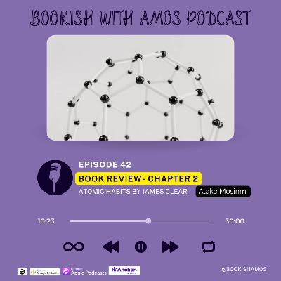 Atomic Habits - Chapter 2 (Book Review)