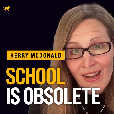 Kerry Mcdonald: Why Thousands of Parents Are Pulling Their Kids Out of School
