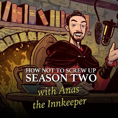 How NOT to Screw Up Season Two