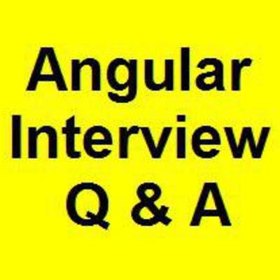 Angular interview questions and answers