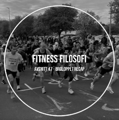 47 - Broloppet Recap