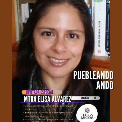 Pueblos Mágicos: Puebleando Ando ft. Elisa Alvarez Pueblos Mágicos: Puebleando Ando ft. Elisa Alvarez