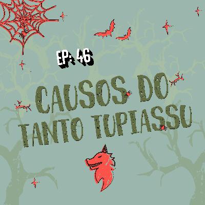 Causos do Tanto Tupiassu| T.4 Causos da Terra do Medo