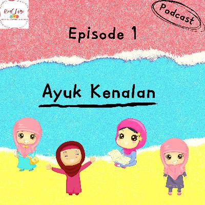 Episode 1 - Yuk Kenalan!