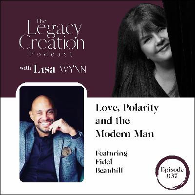 037 Love, Polarity and the Modern Man