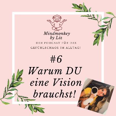 Warum DU eine Vision brauchst!